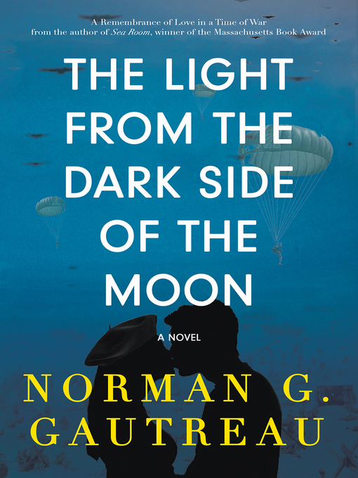 Title details for The Light from the Dark Side of the Moon by Norman G. Gautreau - Available